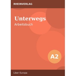 Unterwegs A2 – Arbeitsbuch
