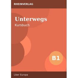 Unterwegs B1 – Kursbuch