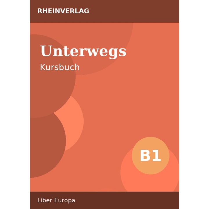 Unterwegs B1 – Kursbuch