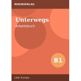 Unterwegs B1 – Arbeitsbuch