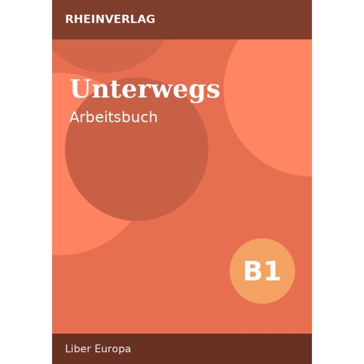 Unterwegs B1 – Arbeitsbuch