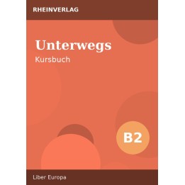 Unterwegs B2 – Kursbuch