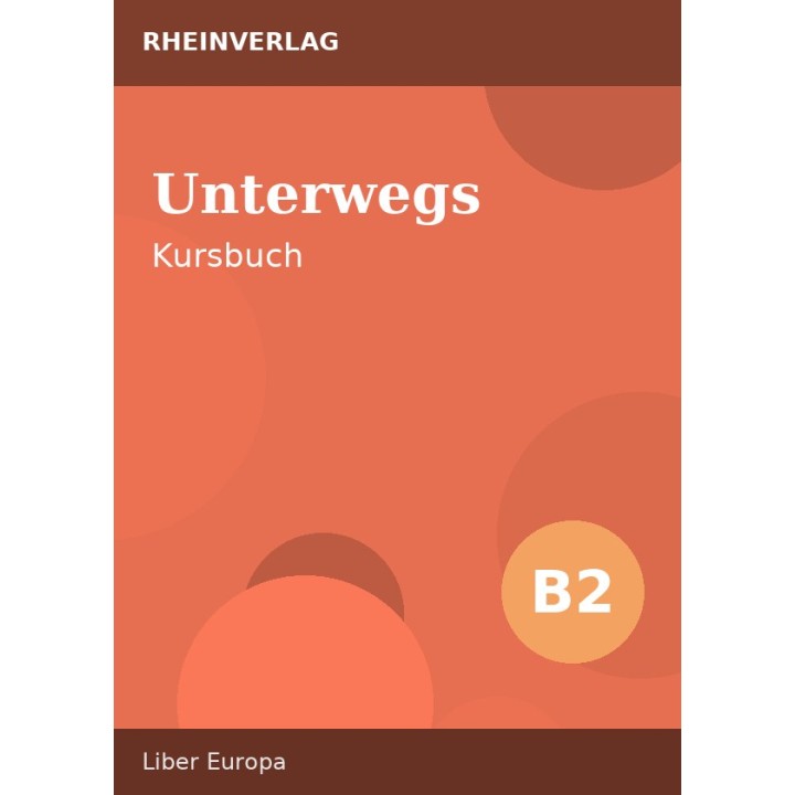 Unterwegs B2 – Kursbuch