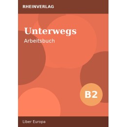 Unterwegs B2 – Arbeitsbuch