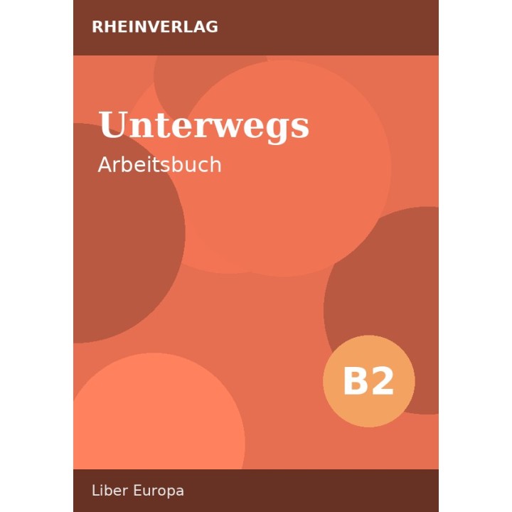 Unterwegs B2 – Arbeitsbuch