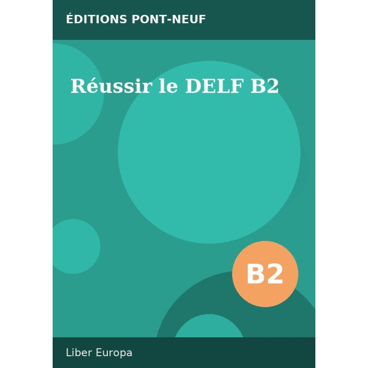 Réussir le DELF B2