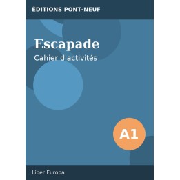Escapade A1 – Cahier d'activités