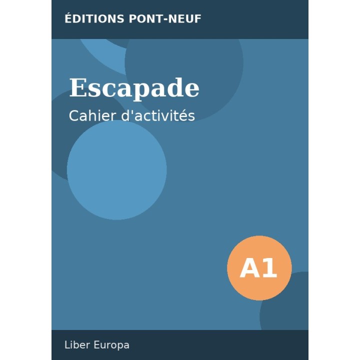 Escapade A1 – Cahier d'activités