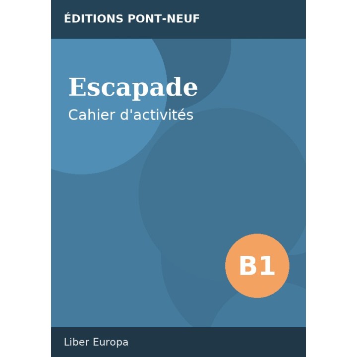 Escapade B1 – Cahier d'activités