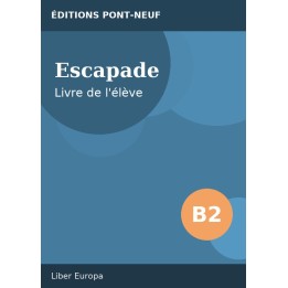 Escapade B2 – Livre de l'élève